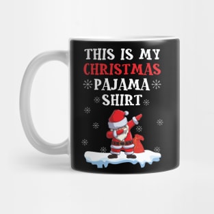 Santa Claus Dab This Is My Christmas Pajama Funny Christmas Mug